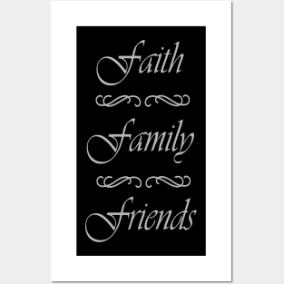 Faith Family Friends Posters and Art